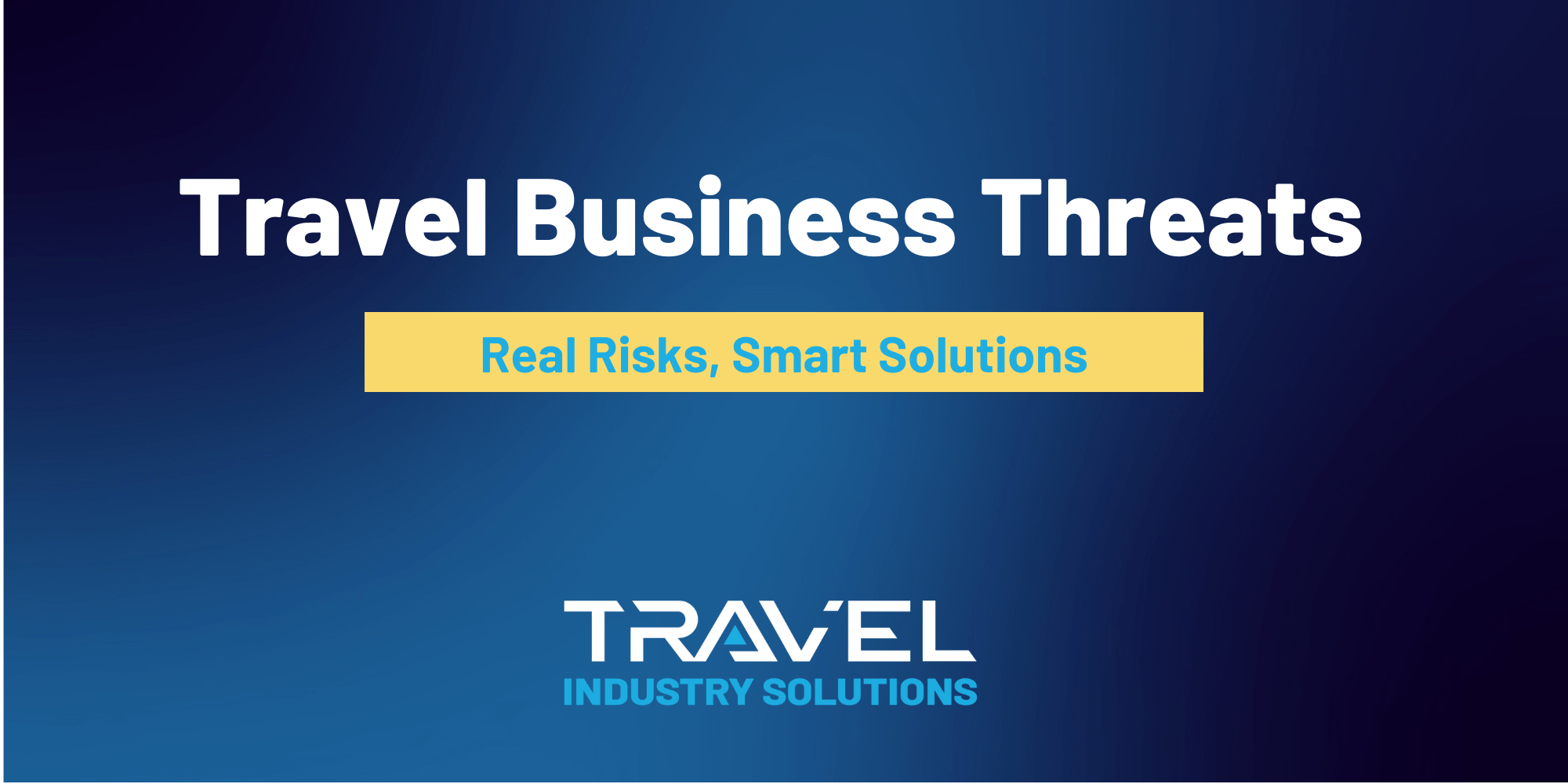 Travel Business Threats: Real Risks, Smart Solutions | Host Agency Reviews