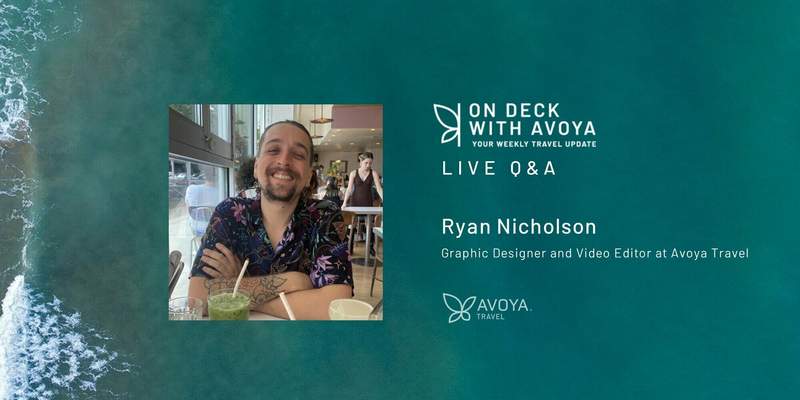 Avoya Insider Q&A with Ryan Nicholson, Graphic Designer and Video Editor at Avoya Travel