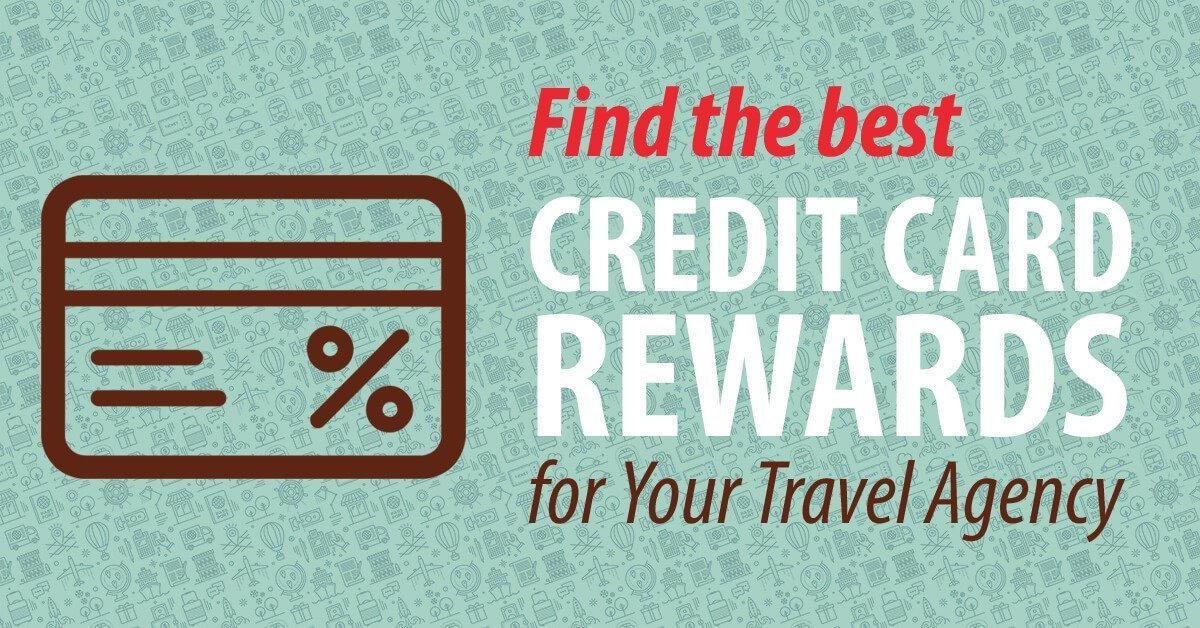 The Best Credit Card Rewards for Your Travel Agency