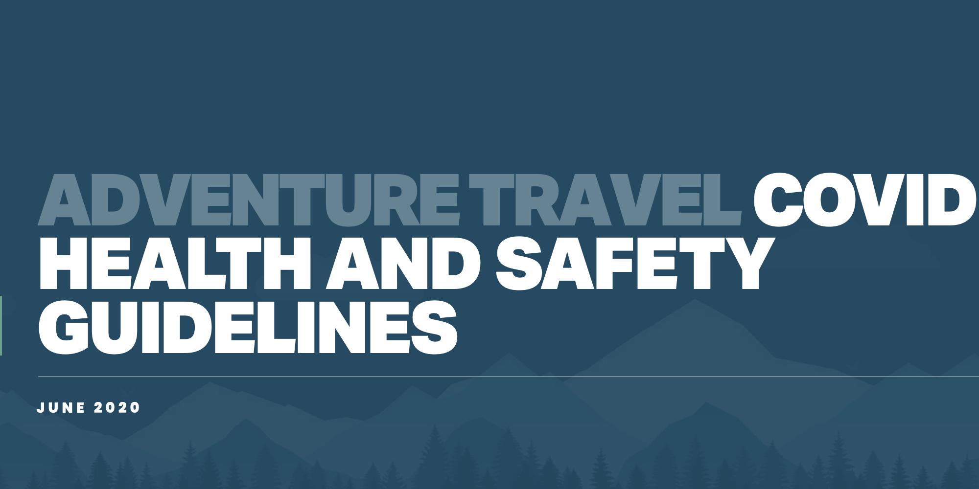 Industry Overview: Adventure Travel COVID-19 Health & Safety Guidelines